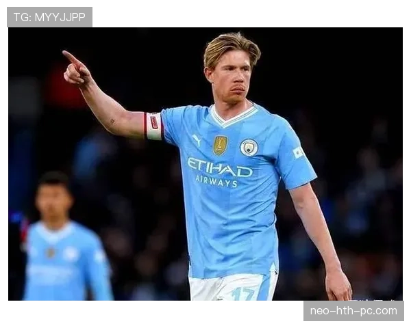 德布劳内的创造力是否受限于曼城体系：战术角色与自主进攻能力解析